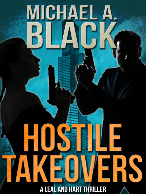 Title details for Hostile Takeovers by Michael A. Black - Available